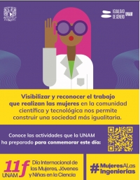 11F: Actividades de la UNAM el marco del 11 de febrero, Día Internacional de las Mujeres y las Niñas en la Ciencia, 2023