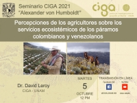 Seminario CIGA &quot;Alexander von Humboldt&quot;: Percepciones de los agricultores sobre los servicios ecosistémicos de los páramos colombianos y venezolanos